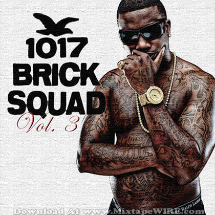 1017 brick squad. 1017 Bricksquad Vol.