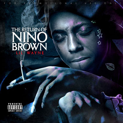 Listen and download Lil Wayne – The Return of Nino Brown Mixtape
