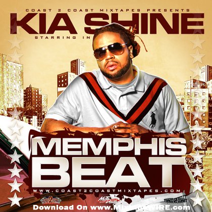  on Download Kia Shine   Memphis Beat Mixtape Mixtape