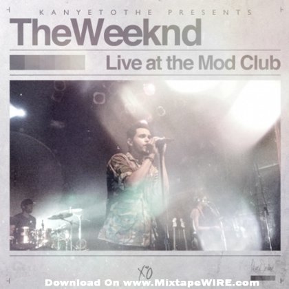 THE WEEKND – Live At The Mod Club Mixtape