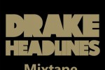 Drake+headlines+download+mp3