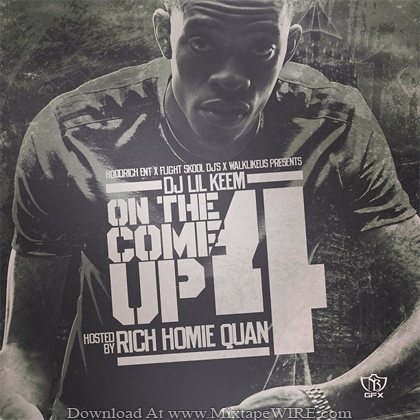 Dj_Lil_Keem_On_The_Come_Up_4_Mixtape_By_Rich_Homie_Quan