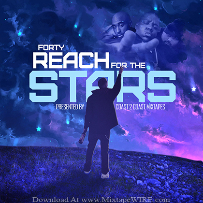 Forty_Reach_For_The_Stars_Mixtape