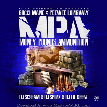 Gucci_Mane_PeeWee_Longway_Money_Pounds_Ammunition_Official_Mixtape