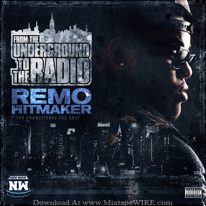 REMO_THE HITMAKER_From_The_Underground_To_The_Radio