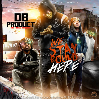 DB_Product_We_Stay_Round_Here_Mixtape