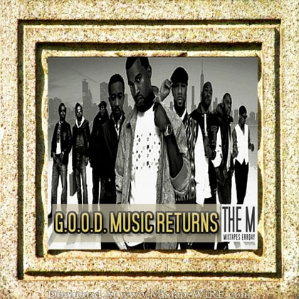 Kanye_West_GOOD_Music_Returns_Mixtape_The_M