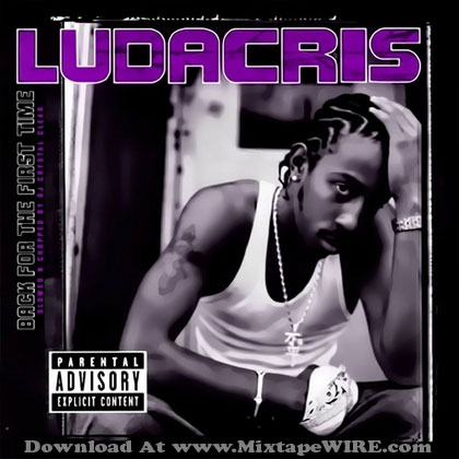 Ludacris-Back-From-THe-First-Time