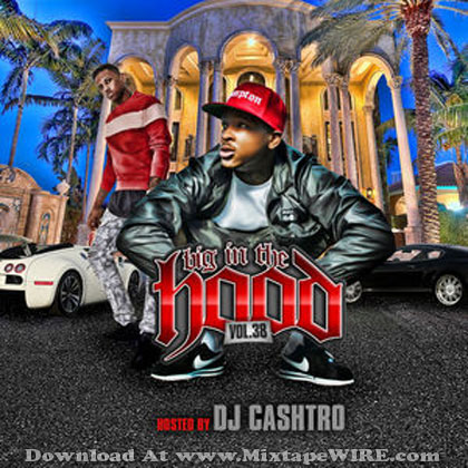 DJ-Cashtro-Big-In-The-Hood-Vol-38