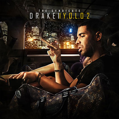 drake yolo 2 syndicate mixtape cover